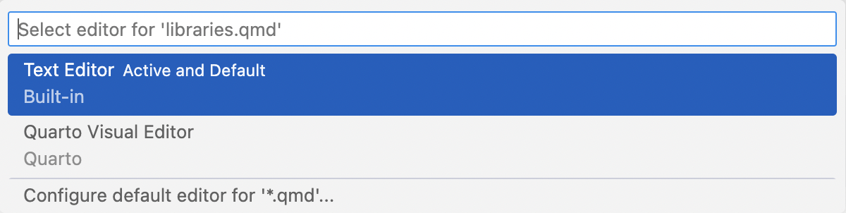 The 'Select editor' menu for a .qmd file, with 'Text Editor' highlighted as the active default and 'Quarto Visual Editor' listed as an alternative below it.